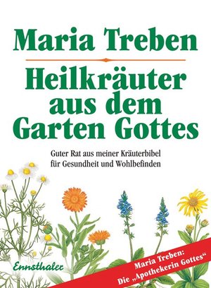 ISBN 9783850687508: Heilkräuter aus dem Garten Gottes. Guter Rat aus meiner Kräuterbibel für Gesundheit und Wohlbefinden