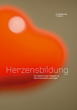 ISBN 9783850767187: Herzensbildung – Ein medizinischer Ratgeber zu Herz-Kreislauferkrankungen