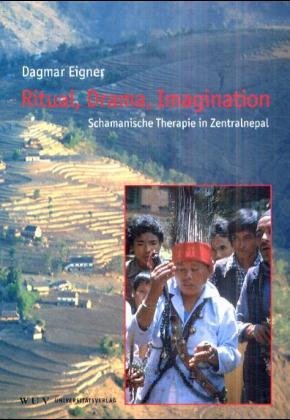 ISBN 9783851145694: Ritual, Drama, Imagination - Schamanische Therapie in Zentralnepal