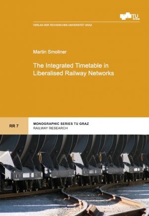 ISBN 9783851258288: The Integrated Timetable in Liberalised Railway Networks