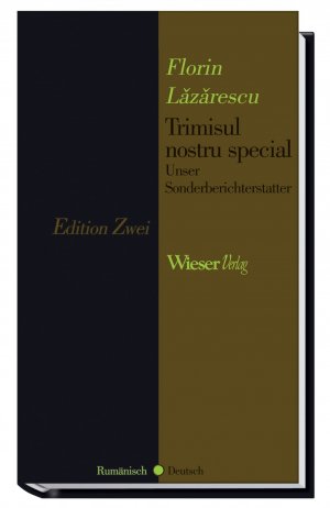 ISBN 9783851296631: Unser Sonderberichterstatter / Trimisul nostru special.