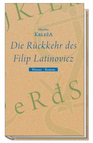 neues Buch – Miroslav Krleza – Die Rückkehr des Filip Latinovicz