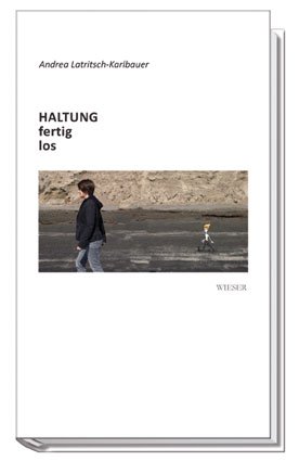 ISBN 9783851298499: Haltung fertig los