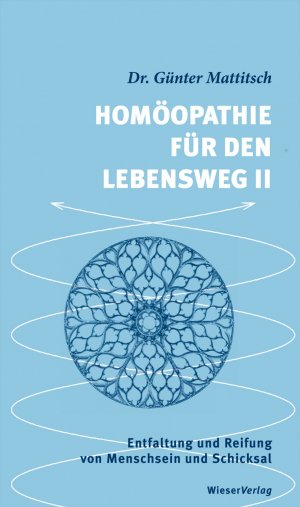 ISBN 9783851299229: Homöopathie für den Lebensweg II – Entfaltung und Reifung von Menschsein und Schicksal