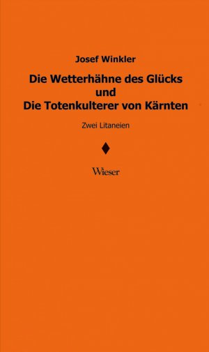 ISBN 9783851299304: Die Wetterhähne des Glücks und Die Totenkulterer von Kärnten