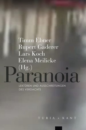 ISBN 9783851328349: Paranoia - Lektüren und Ausschreitungen des Verdachts