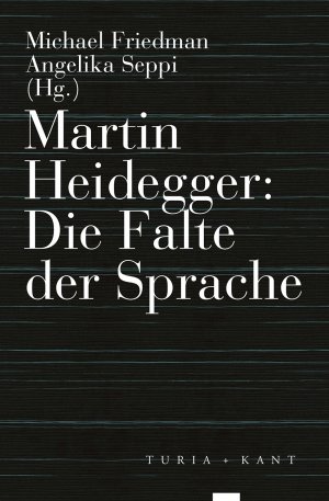 ISBN 9783851328646: Martin Heidegger: Die Falte der Sprache