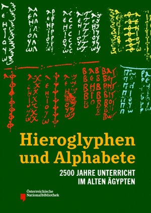 ISBN 9783851611526: Hieroglyphen und Alphabete - 2500 Jahre Unterricht im Alten Ägypten