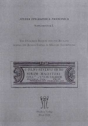 ISBN 9783851613148: The Danubian Region and the Balkans during the Roman Empire in Military Inscriptions / Péter Forisek (u. a.) / Taschenbuch / Englisch / 2024 / Phoibos Verlag / EAN 9783851613148