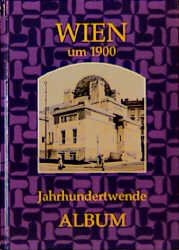 ISBN 9783851640663: Wien um 1900 Jahrhundertwende Album