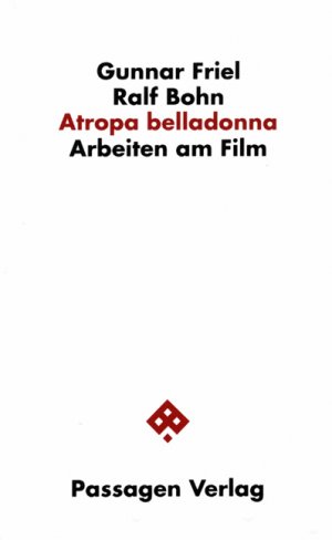 ISBN 9783851651546: Atropa belladonna - Arbeiten am Film