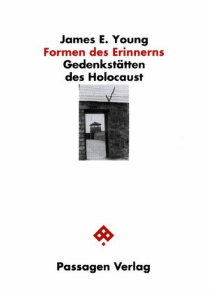 ISBN 9783851651744: Formen des Erinnerns – Gedenkstätten des Holocaust