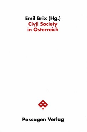 ISBN 9783851653021: Civil Society in Österreich Reihe Civil Society der österreichischen Forschungsgemeinschaft