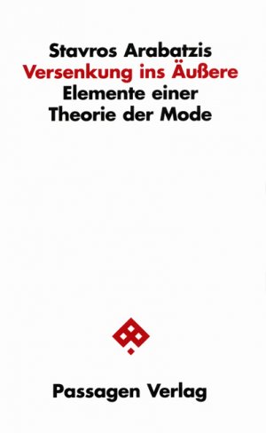 ISBN 9783851656282: Versenkung ins Äußere – Elemente einer Theorie der Mode