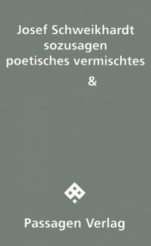 ISBN 9783851656688: sozusagen – poetisches & vermischtes