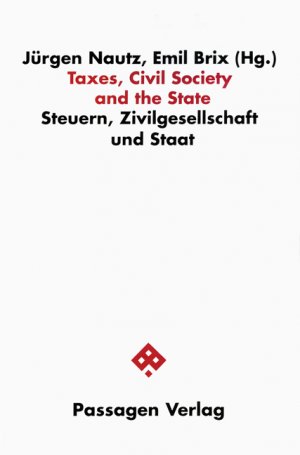 ISBN 9783851656985: Taxes, Civil Society and the State - Steuern, Zivilgesellschaft und Staat