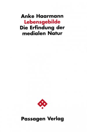 ISBN 9783851657173: Lebensgebilde – Die Erfindung der medialen Natur