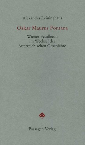 ISBN 9783851658415: Oskar Maurus Fontana : Wiener Feuilleton im Wechsel der österreichischen Geschichte