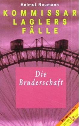 ISBN 9783851670998: Kommissar Laglers Fälle. Die Bruderschaft. Ein Kriminalroman - signiert