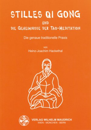 ISBN 9783851758108: Stilles Qi Gong und die Geheimnisse der Tao-Meditation