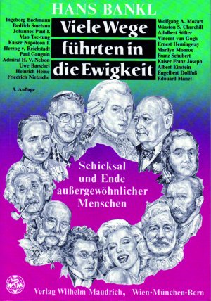 ISBN 9783851758153: Viele Wege führten in die Ewigkeit – Schicksal und Ende außergewöhnlicher Menschen