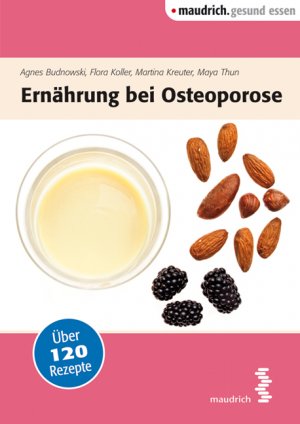 ISBN 9783851759709: Ernährung bei Osteoporose - Mit über 120 Rezepten