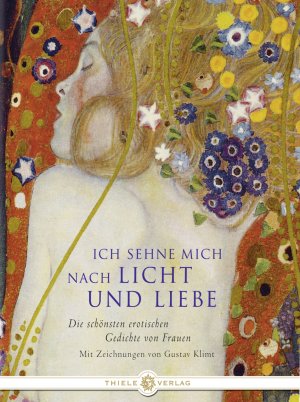 ISBN 9783851791709: Ich sehne mich nach Licht und Liebe - Die schönsten erotischen Gedichte von Frauen