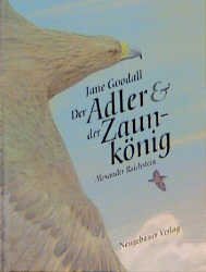 gebrauchtes Buch – Jane Goodall – Der Adler und der Zaunkönig