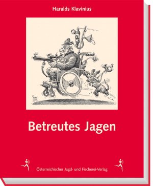 ISBN 9783852081137: Betreutes Jagen