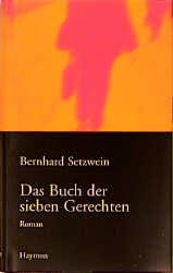 ISBN 9783852182865: Das Buch der sieben Gerechten. Roman