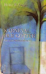 ISBN 9783852182872: Karneval der Götter von Heinz R. Unger (Autor)