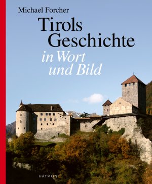 ISBN 9783852183398: Tirols Geschichte in Wort und Bild