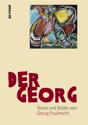 ISBN 9783852185668: Der Georg - Texte und Bilder