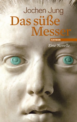 ISBN 9783852186139: Das süße Messer - Eine Novelle