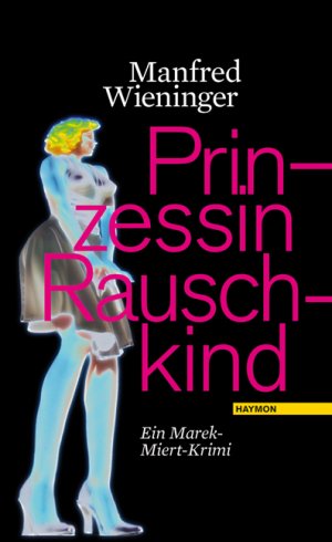 ISBN 9783852186269: Prinzessin Rauschkind - Ein Marek-Miert-Krimi