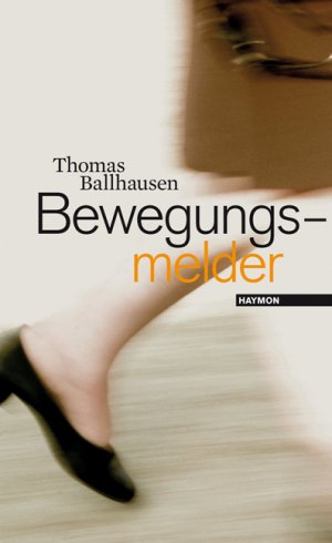 ISBN 9783852186436: Bewegungsmelder - Prosa