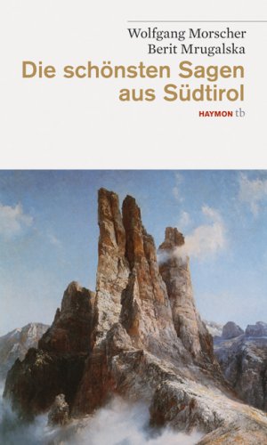 ISBN 9783852188348: Die schönsten Sagen aus Südtirol