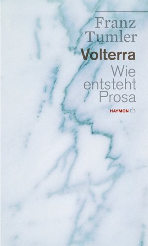 ISBN 9783852188867: Volterra. Wie entsteht Prosa