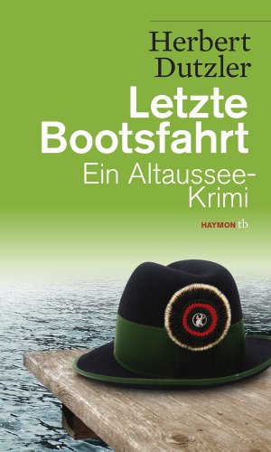 ISBN 9783852189338: Letzte Bootsfahrt - Ein Altaussee-Krimi