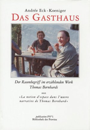 ISBN 9783852520360: Das Gasthaus - Der Raumbegriff im erzählenden Werk Thomas Bernhards