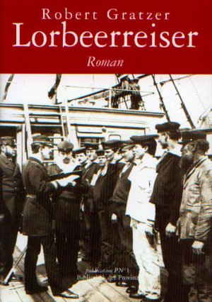 ISBN 9783852523576: Lorbeerreiser. Über eines österreichischen Matrosen erste und Kaiser Maximilians letzte Fahrt. Roman.