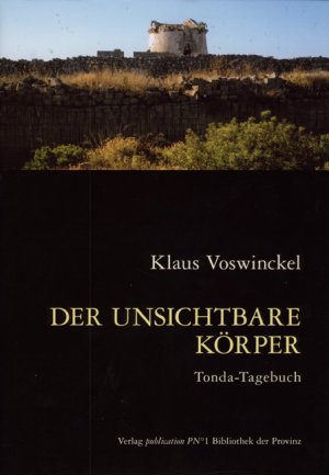 ISBN 9783852527451: Der unsichtbare Körper - Tonda-Tagebuch