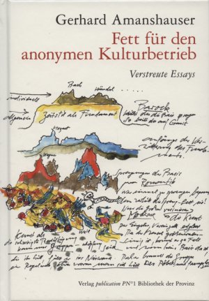 ISBN 9783852528793: Fett für den anonymen Kulturbetrieb – Verstreute Essays