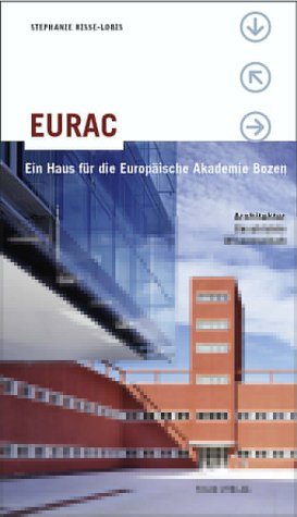 ISBN 9783852562315: Eurac – Ein Haus für die Europäische Akademie in Bozen. Geschichte, Architektur, Wissenschaft