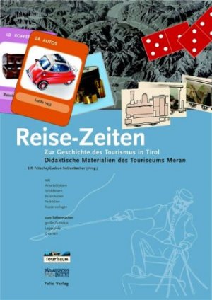 ISBN 9783852562742: Reise-Zeiten – Zur Geschichte des Tourismus in Tirol. Didaktische Materialien des Touriseums Meran