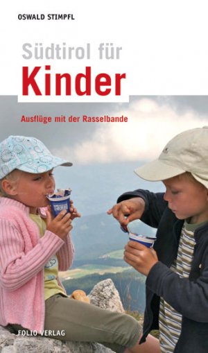 ISBN 9783852564852: Südtirol für Kinder - Ausflüge mit der Rasselband