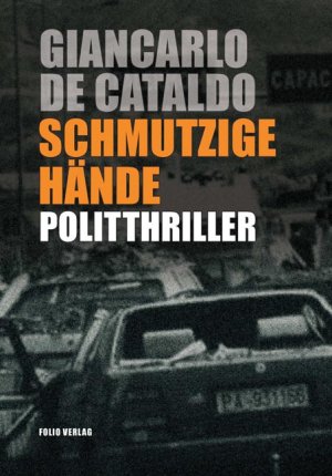 neues Buch – De Cataldo, Giancarlo and Fleischanderl – Schmutzige HÃ¤nde: Politthriller