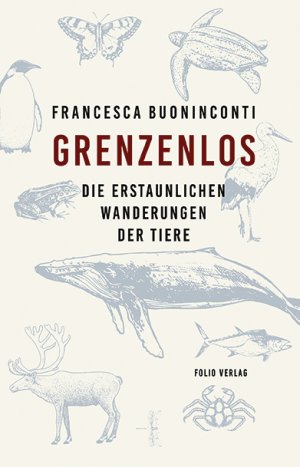 ISBN 9783852568300: Grenzenlos – Die erstaunlichen Wanderungen der Tiere