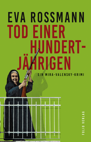 ISBN 9783852568621: Tod einer Hundertjährigen – Ein Mira-Valensky-Krimi