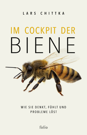 ISBN 9783852568973: Im Cockpit der Biene / Wie sie denkt, fühlt und Probleme löst